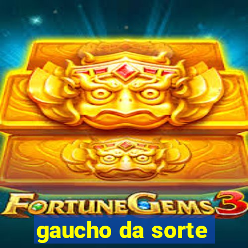 gaucho da sorte